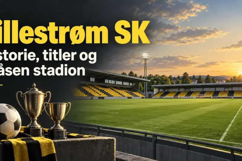 Lillestrøm SK: historie, titler og Åråsen stadion