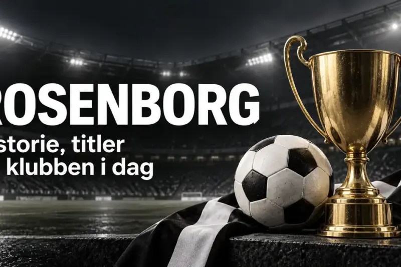 Rosenborg: historie, titler og klubben i dag