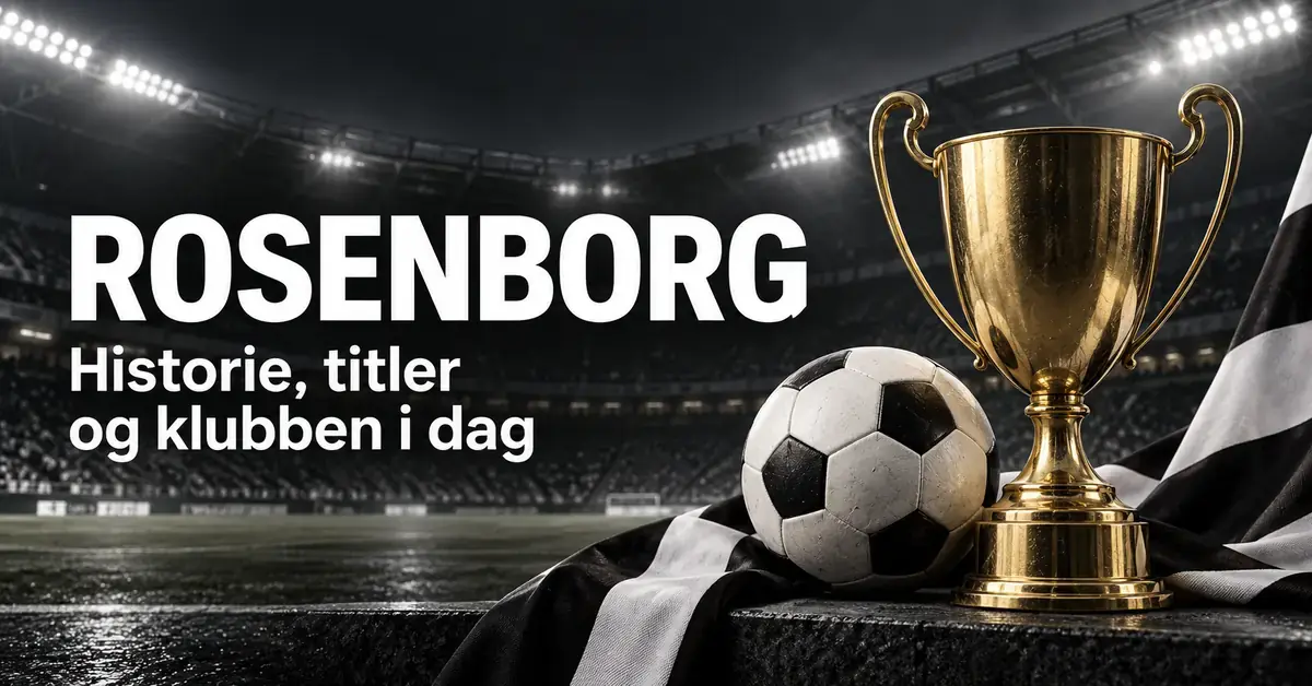 Grafisk illustrasjon med teksten «Rosenborg – Historie, titler og klubben i dag», en fotball og en gullpokal foran et flombelyst stadion i svart og hvitt.