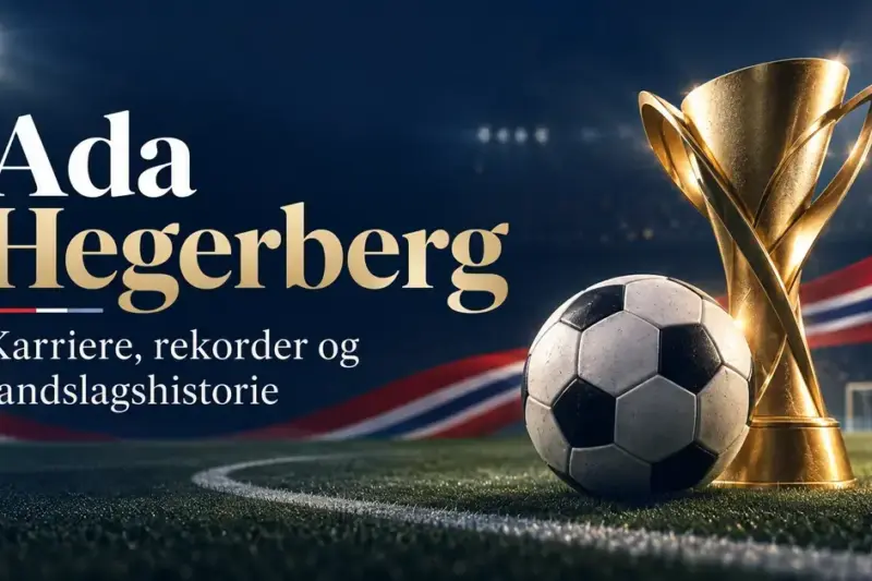 Fotball og en gyllen pokal på en flombelyst bane, med teksten «Ada Hegerberg – Karriere, rekorder og landslagshistorie».