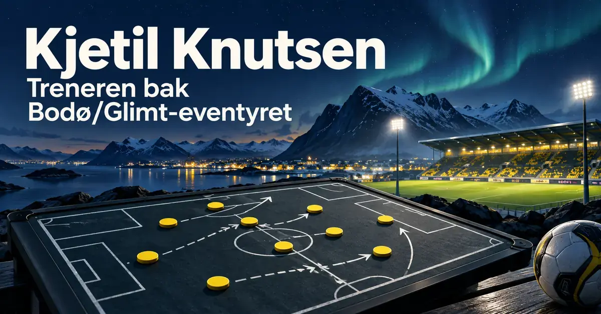 Illustrasjon med taktikkbrett, gule spillerbrikker og et fotballstadion foran fjell og nordlys, med teksten «Kjetil Knutsen – Treneren bak Bodø/Glimt-eventyret».