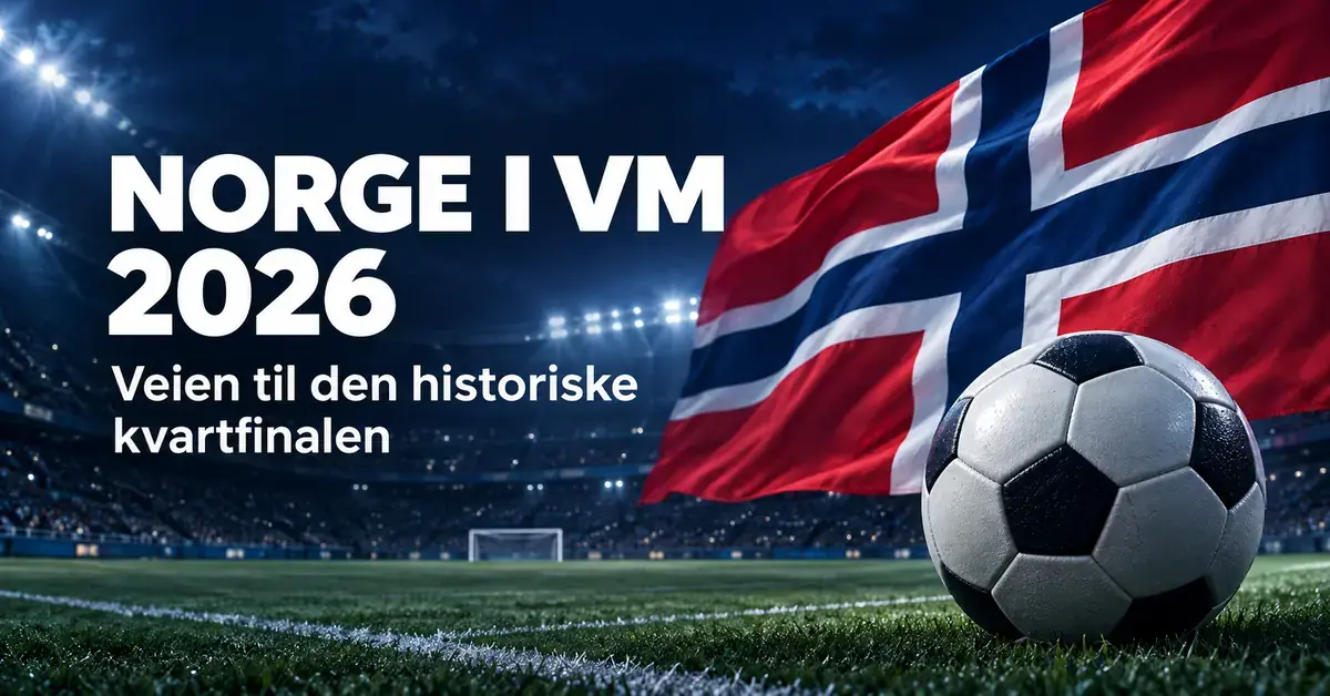 Grafikk med norsk flagg og fotball på et flombelyst stadion og teksten «Norge i VM 2026 – Veien til den historiske kvartfinalen».